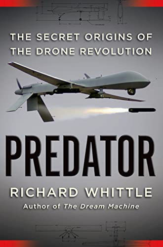 9780805099645: Predator: The Secret Origins of the Drone Revolution