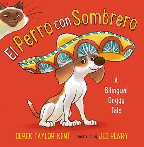 Beispielbild fr El Perro con Sombrero: A Bilingual Doggy Tale (Spanish Edition) zum Verkauf von Goodwill Books