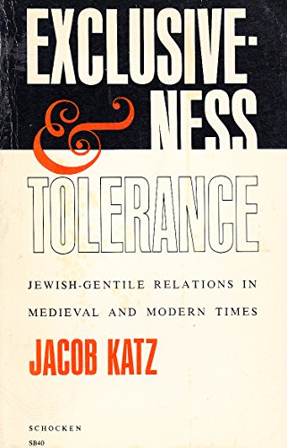 Imagen de archivo de Exclusiveness and Tolerance : Studies in Jewish-Gentile Relations in Medieval and Modern Times a la venta por Better World Books