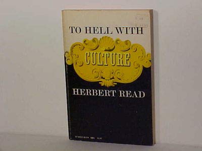Imagen de archivo de To Hell with Culture & Other Essays on Art & Society a la venta por ThriftBooks-Atlanta