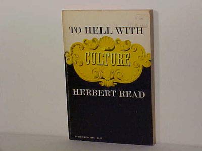 Stock image for To Hell with Culture & Other Essays on Art & Society for sale by ThriftBooks-Atlanta