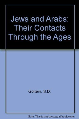 Stock image for Jews and Arabs: Their Contacts Through The Ages for sale by Dunaway Books