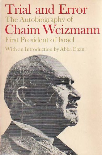 Beispielbild fr Trial and Error: The Autobiography of Chaim Weizmann, First President of Israel ( Introduction By Abba Eban ) zum Verkauf von Project HOME Books