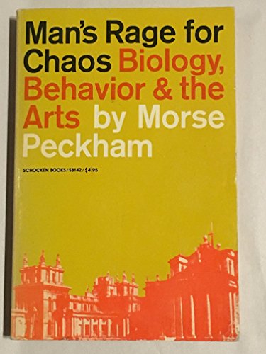 9780805201420: Man's Rage for Chaos: Biology, Behaviour and the Arts