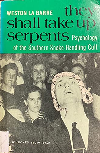 9780805202298: They Shall Take Up Serpents: Psychology of the Southern Snake-Handling Cult