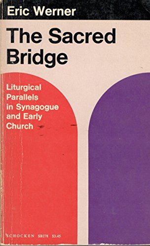 Beispielbild fr The Sacred Bridge: Liturgical Parallels in Synagogue and Early Church zum Verkauf von GF Books, Inc.