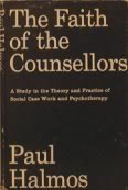 Imagen de archivo de The faith of the counsellors;: A study in the theory and practice of social case work and psychotherapy a la venta por Open Books