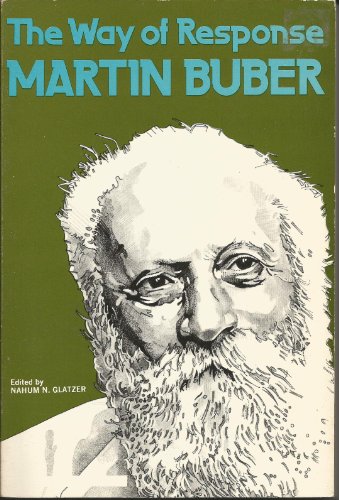 The Way of Response (9780805202922) by Buber, Martin