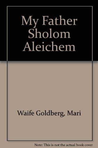 Beispielbild fr My Father Sholom Aleichem zum Verkauf von Wonder Book