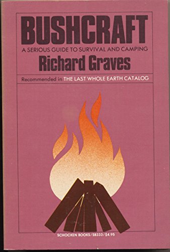 Imagen de archivo de Bushcraft: A Serious Guide to Survival and Camping a la venta por Goodwill Books