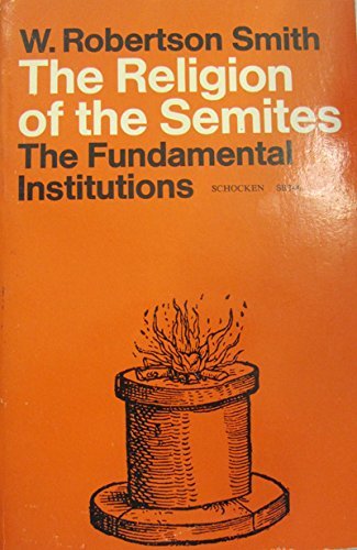 Imagen de archivo de The religion of the Semites;: The fundamental institutions a la venta por Books Unplugged