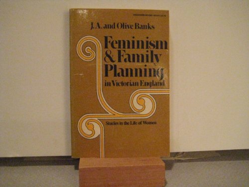 Stock image for Feminism and family planning in Victorian England (Studies in the life of women) for sale by HPB-Ruby
