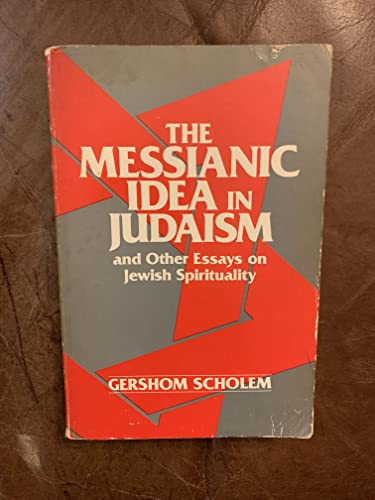 9780805203622: Messianic Idea in Judaism and Other Essays on Jewish Spirituality