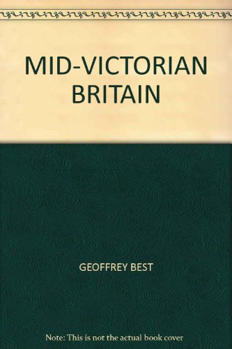 Imagen de archivo de Mid-Victorian Britain : 1851-75 a la venta por Better World Books