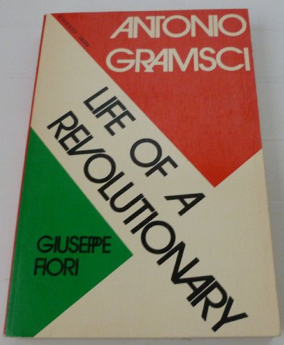 Stock image for Antonio Gramsci: Life of a Revolutionary. for sale by Half Price Books Inc.