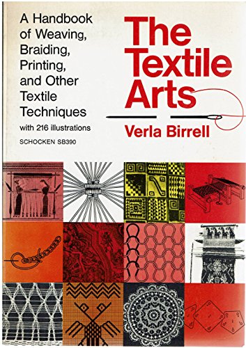 9780805203905: Textile Arts: Handbook of Weaving, Braiding, Printing and Other Textile Techniques