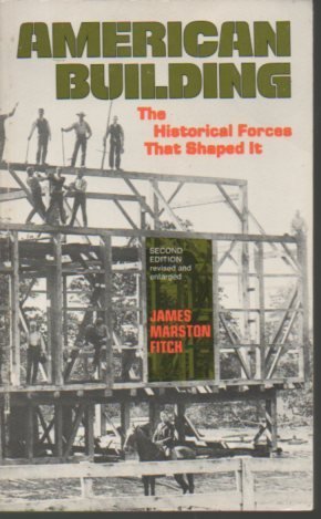 Beispielbild fr American Building: The Historical Forces that Shaped It zum Verkauf von Wonder Book