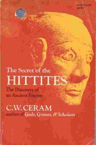 Beispielbild fr Secret of the Hittites: The Discovery of an Ancient Empire zum Verkauf von Open Books