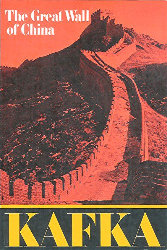 The Great Wall of China: Stories and Reflections (9780805204193) by Kafka, Franz