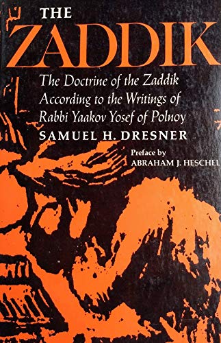 9780805204377: Zaddik: The Doctrine of the Zaddik According to the Writings of Rabbi Yaakov Yosef of Polnoy