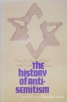 Beispielbild fr History of Anti-Semitism from the Time of Christ toThe Court Jews zum Verkauf von ThriftBooks-Atlanta