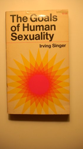 9780805204445: The Goals of Human Sexuality
