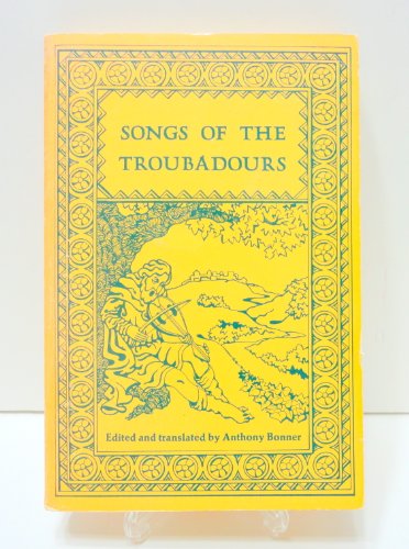 Imagen de archivo de Songs of the Troubadours a la venta por Else Fine Booksellers