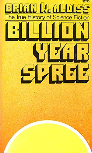 Beispielbild fr Billion Year Spree: The True History of Science Fiction zum Verkauf von ThriftBooks-Dallas