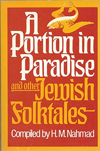 Beispielbild fr A portion in Paradise, and other Jewish folktales zum Verkauf von Green Street Books