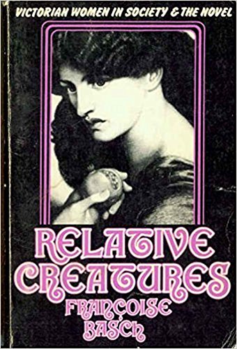 9780805204681: Relative Creatures Victorian Women in Society and the Novel