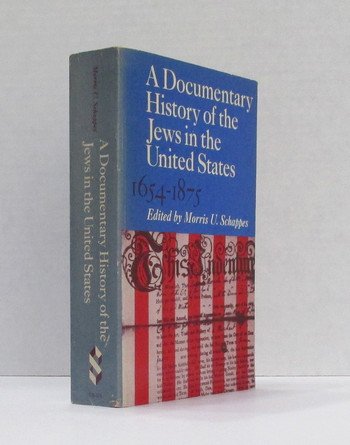 Stock image for A Documentary History of the Jews in the United States, 1654-1875 for sale by Better World Books