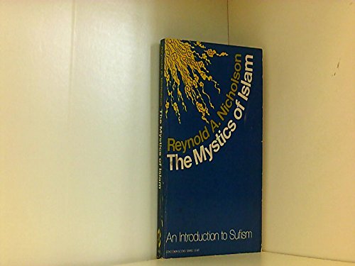 MYSTICS OF ISLAM (9780805204926) by Nicholson