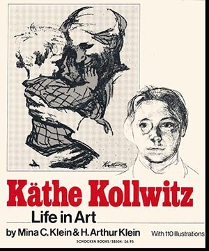 Stock image for Kathe Kollwitz: Life In Art for sale by West Coast Bookseller