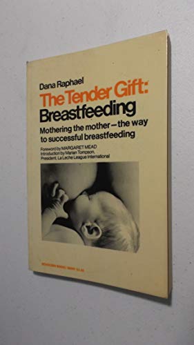 9780805205190: The Tender Gift: Breastfeeding