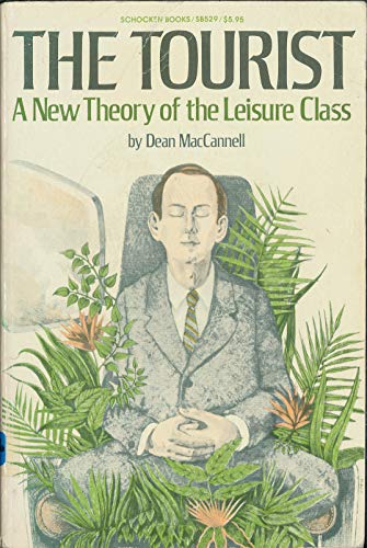 9780805205299: The Tourist: A New Theory of the Leisure Class