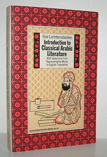 9780805205503: Introduction to classical Arabic literature: With selections from representative works in English translation