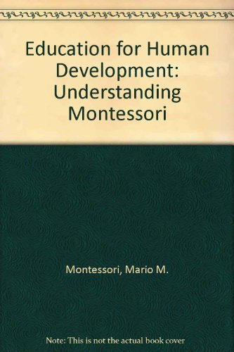 9780805205770: Education for Human Development: Understanding Montessori