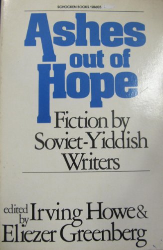 Beispielbild fr Ashes Out of Hope : Fiction by Soviet-Yiddish Writers zum Verkauf von Better World Books