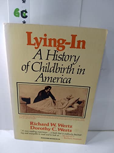 9780805206159: Lying-in: A History of Childbirth in America (Studies in the life of women)