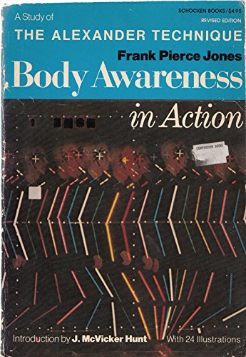9780805206289: Body Awareness in Action: A Study of the Alexander Technique