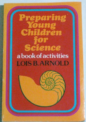 Stock image for Preparing Young Children for Science : A Book of Games for sale by Better World Books: West