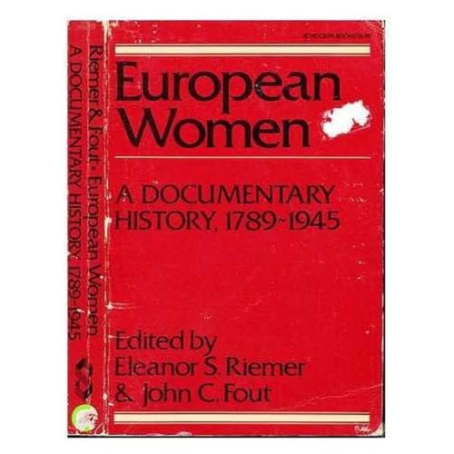 Beispielbild fr European Women: A Documentary History, 1789-1945 zum Verkauf von Lowry's Books