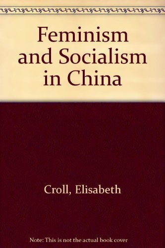 Stock image for Feminism and Socialism in China for sale by N. Fagin Books