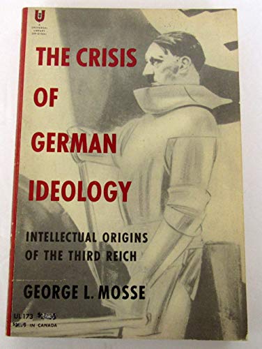 9780805206692: The Crisis of German Ideology: Intellectual Origins of the Third Reich