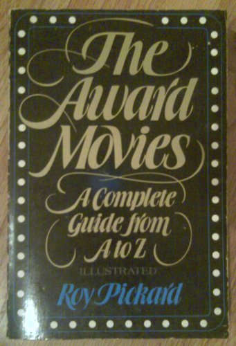 Stock image for The Award Movies: A Complete Guide from A to Z for sale by Wonder Book