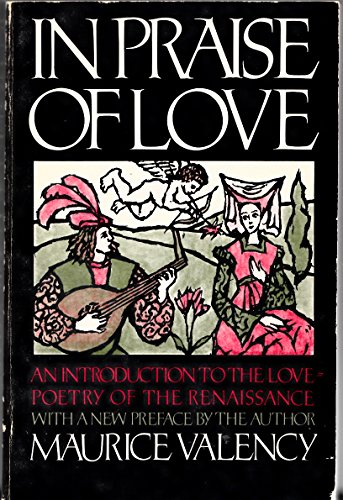 9780805207156: In Praise of Love: Introduction to the Love Poetry of the Renaissance