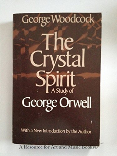 Imagen de archivo de The Crystal Spirit: A Study of George Orwell a la venta por Heisenbooks