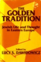 Stock image for Golden Tradition: Jewish Life and Thought in Eastern Europe for sale by Wonder Book