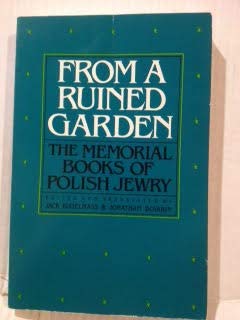 Beispielbild fr From a Ruined Garden: The Memorial Books of Polish Jewry Kugelmass, Jack and Boyarin, Jonathan zum Verkauf von MI Re-Tale