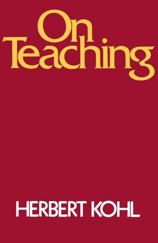 On Teaching (9780805208016) by Kohl, Herbert R. R.